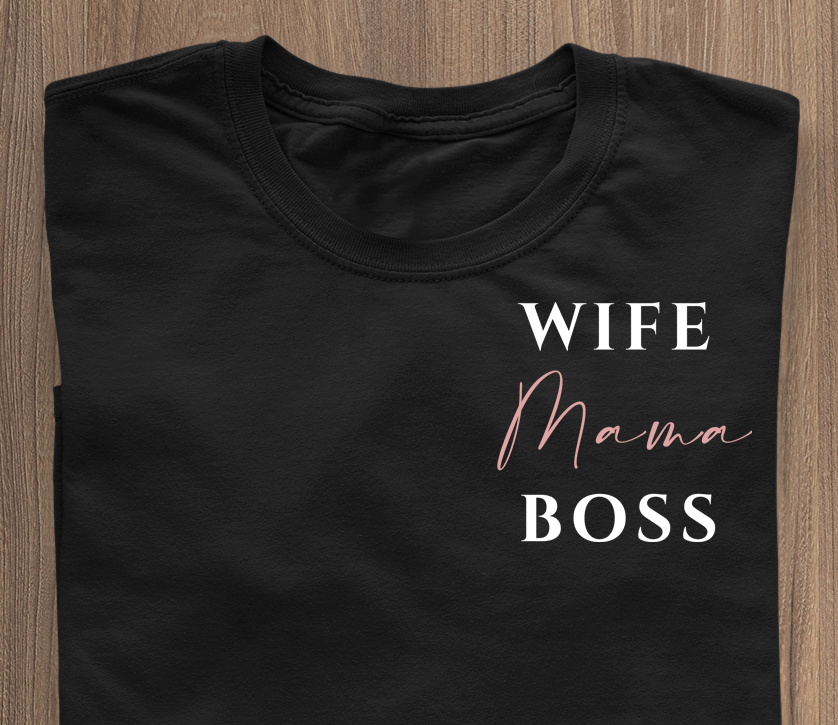 Wife, Mama, Boss - T-Shirt schwarz